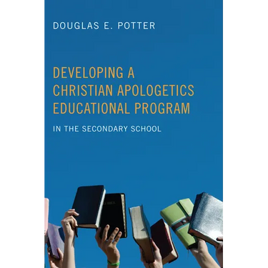 Developing a Christian Apologetics Educational Program