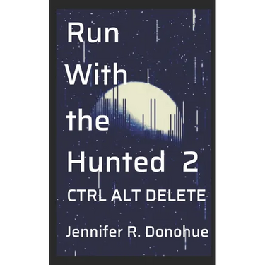Run With the Hunted 2: Ctrl Alt Delete