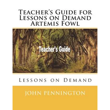 Teacher's Guide for Lessons on Demand Artemis Fowl: Lessons on Demand