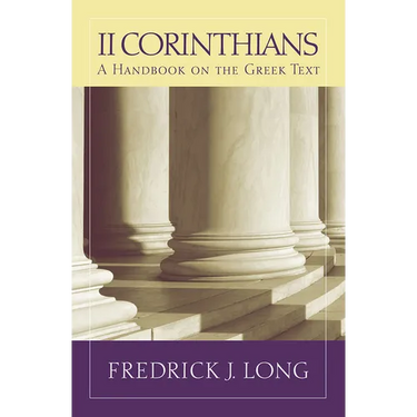2 Corinthians: A Handbook on the Greek Text