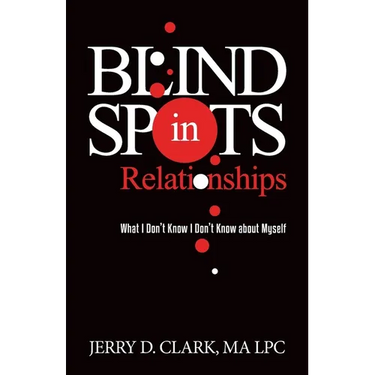 Blind Spots in Relationships: What I Don't Know I Don't Know about Myself