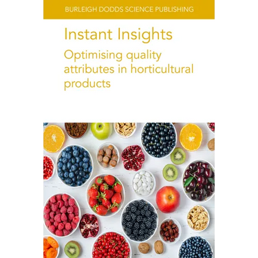 Instant Insights: Optimising Quality Attributes in Horticultural Products