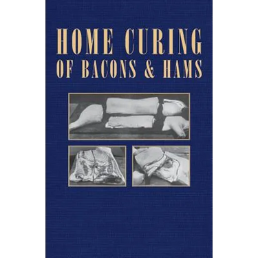 Home Curing of Bacon and Hams
