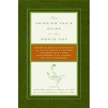 The Thinking Fan's Guide to the World Cup