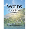Words from the Holy Bible: Choices out the Good Book from a Learner's Journal.