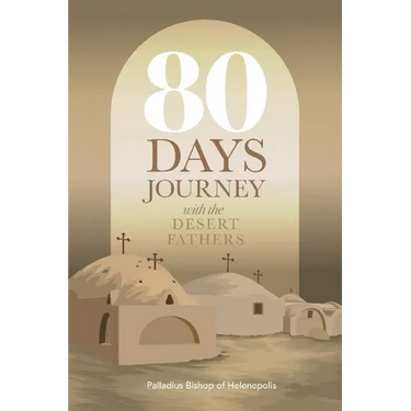 80 Days Journey with the Desert Fathers