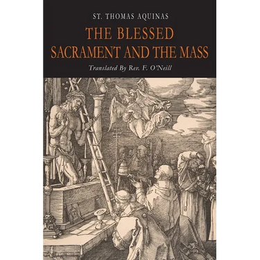 The Blessed Sacrament and the Mass