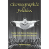 Choreographic Politics: State Folk Dance Companies, Representation and Power