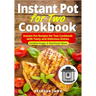 Instant Pot for Two Cookbook: Instant Pot Recipes for Two Cookbook with Tasty and Delicious Dishes