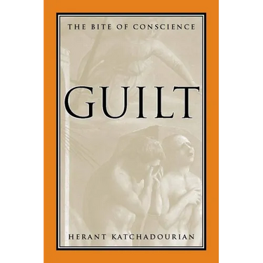 Guilt: The Bite of Conscience