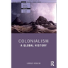 Colonialism: A Global History