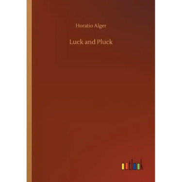 Luck and Pluck
