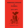 Seminole Indians of Florida: 1875-1879