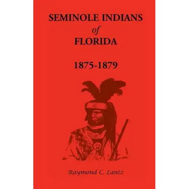 Seminole Indians of Florida: 1875-1879