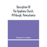 Description Of The Epiphany Church, Pittsburgh, Pennsylvania