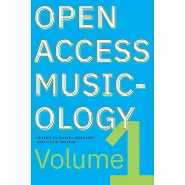 Open Access Musicology: Volume One