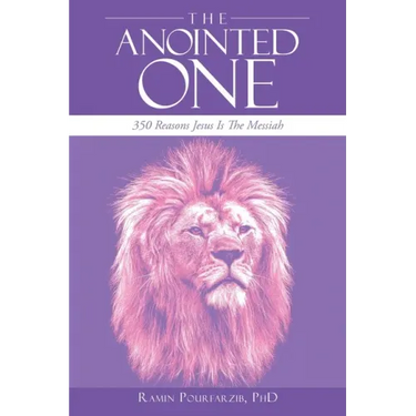 The Anointed One: 350 Reasons Jesus Is the Messiah