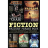 Fiction Writers' Phrase Book: Essential Reference and Thesaurus for Authors of Action, Fantasy, Horror, and Science Fiction