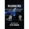 Religion Free: How Christopher Hitchens and Richard Dawkins re-energized the Religion Free Community
