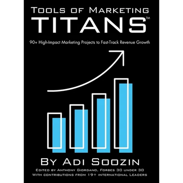 Tools of Marketing Titans(TM): 90+ High-Impact Marketing Projects to Fast-Track Revenue Growth