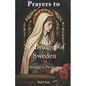 Prayers to St. Bridget of Sweden to Avoid the Purgatory
