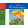 Living Well with My Serious Illness