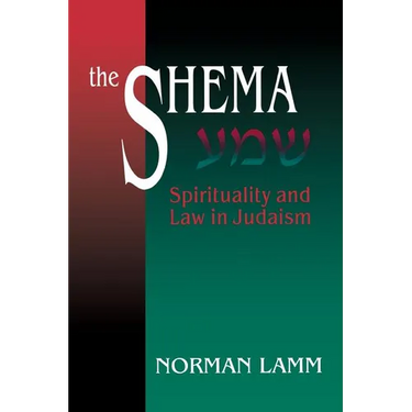 The Shema: Spirituality and Law in Judaism (Revised)