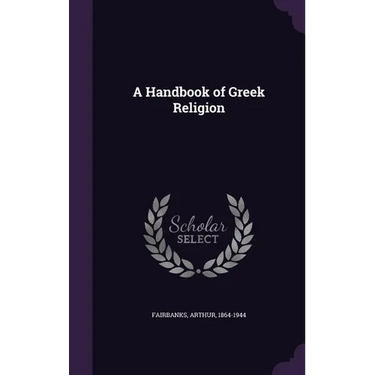 A Handbook of Greek Religion