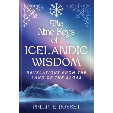 The Nine Keys of Icelandic Wisdom: Revelations from the Land of the Sagas