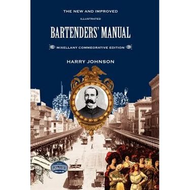 Bartenders' Manual: Mixellany Commemorative Edition