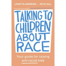 Talking to Children about Race: Your Guide for Raising Anti-Racist Kids