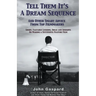Tell Them It's A Dream Sequence (And Other Smart Advice from Top Filmmakers)