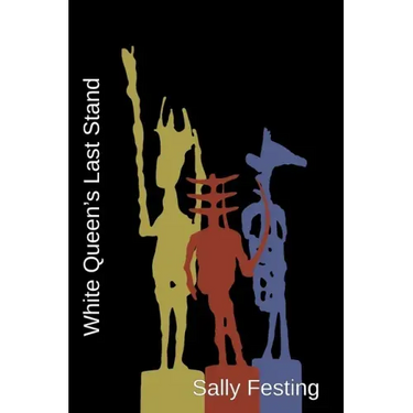 White Queen's Last Stand: Poems on the Life and Work of Germaine Richier (1902 - 1959)