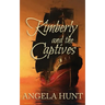 Kimberly and the Captives: Colonial Captives Series, Book 1