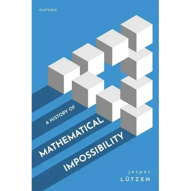 A History of Mathematical Impossibility