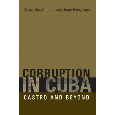 Corruption in Cuba: Castro and Beyond