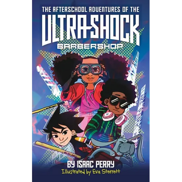 The Afterschool Adventures of the Ultra-Shock Barbershop