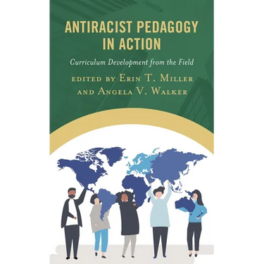 Antiracist Pedagogy in Action: Curriculum Development from the Field