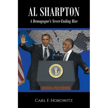 Al Sharpton: A Demagogue's Never-Ending Rise