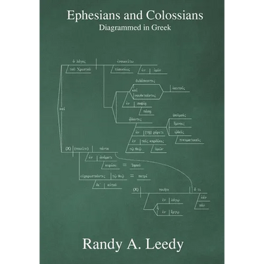Ephesians and Colossians Diagrammed in Greek