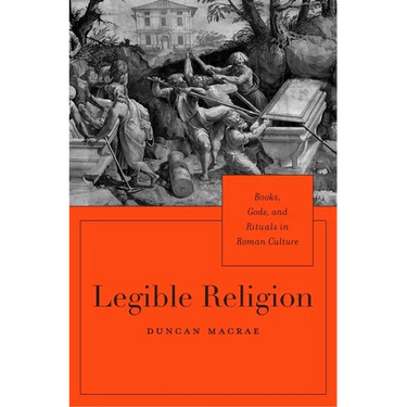 Legible Religion: Books, Gods, and Rituals in Roman Culture