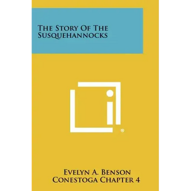 The Story Of The Susquehannocks