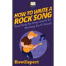 How To Write a Rock Song: Your Step-By-Step Guide To Writing Rock Songs