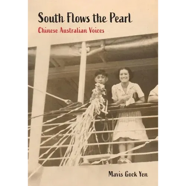 South Flows the Pearl: Chinese Australian Voices
