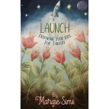 Launch: Preparing Your Kids for Takeoff