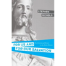 For Us and for Our Salvation: The Doctrine of Christ in the Early Church