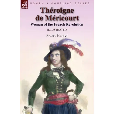 Théroigne de Méricourt: Woman of the French Revolution