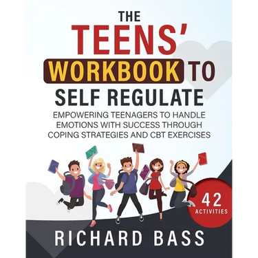 The Teens' Workbook to Self Regulate