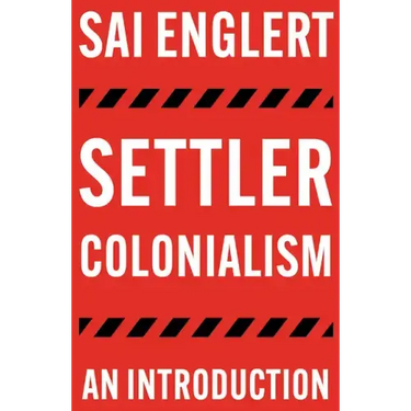 Settler Colonialism: An Introduction