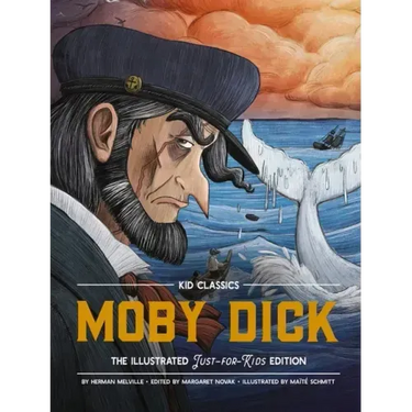 Moby Dick - Kid Classics: The Classic Edition Reimagined Just-For-Kids! 3